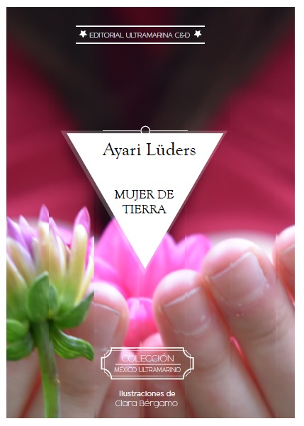 México Ultramarino - 03 Mujer de tierra - Ayari Lüders