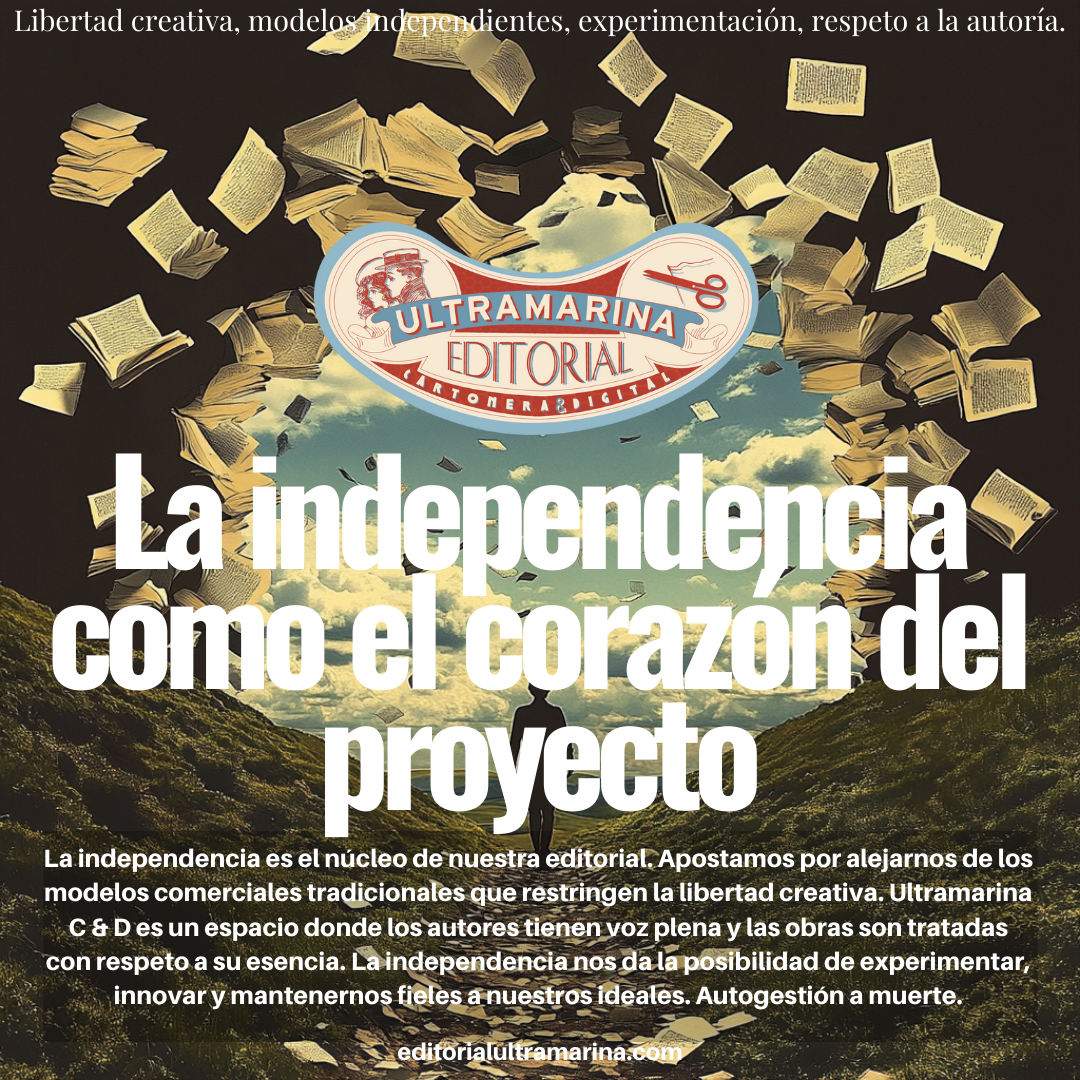 Ultramarina - Por 2 La independencia como el corazón del proyecto