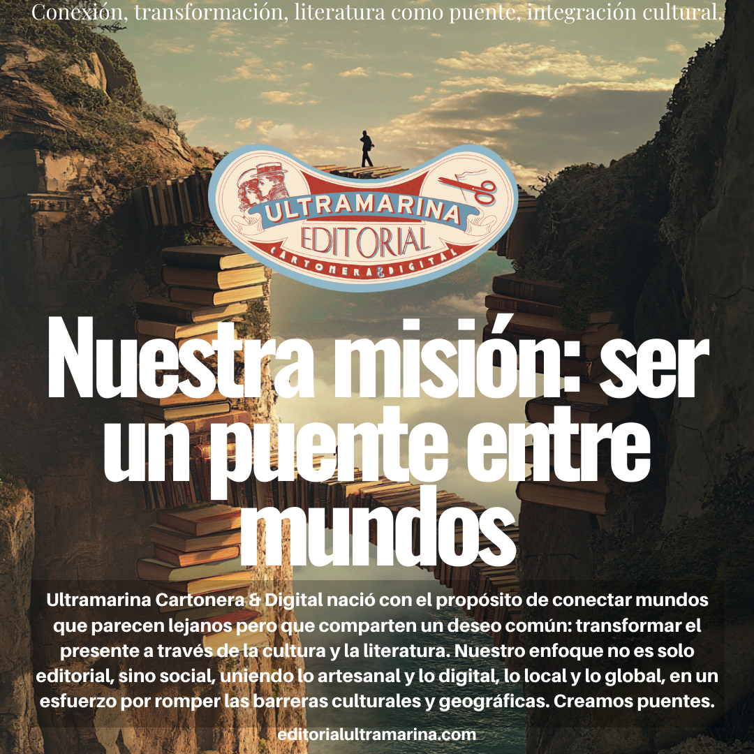 Ultramarina - Por qué 1 Nuestra misión ser un puente entre mundos