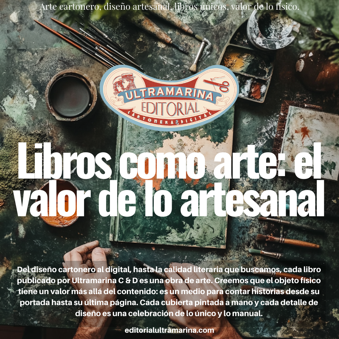 Ultramarina - Por qué 4 Libros como arte el valor de lo artesanal